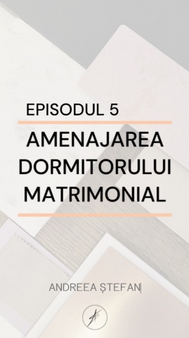 Episodul 5 - Amenajarea dormitorului matrimonial